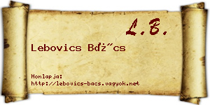 Lebovics Bács névjegykártya