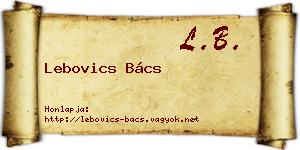 Lebovics Bács névjegykártya